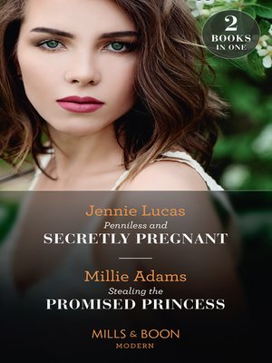 cover image of Penniless and Secretly Pregnant / Stealing the Promised Princess